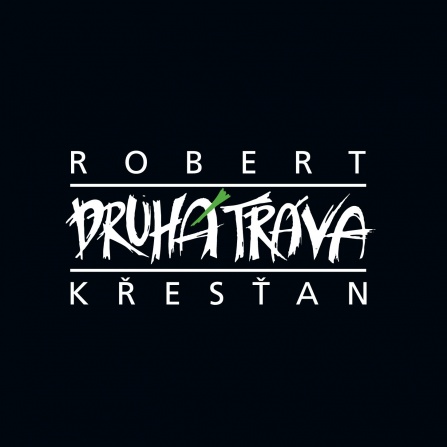Robert Křesťan a Druhá tráva CD